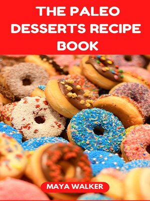 cover image of THE PALEO DESSERTS RECIPE  BOOK